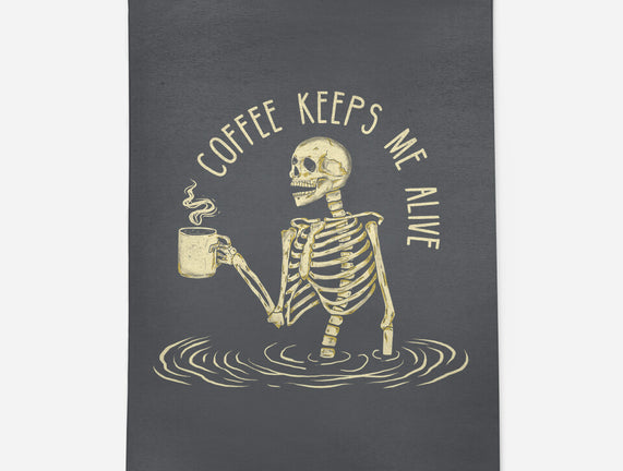 Coffee Keeps Me Alive