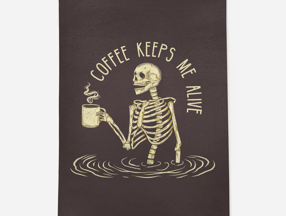 Coffee Keeps Me Alive