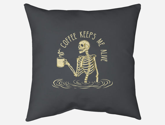 Coffee Keeps Me Alive