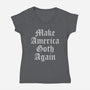 Make America Goth Again-womens v-neck tee-Thiago Correa