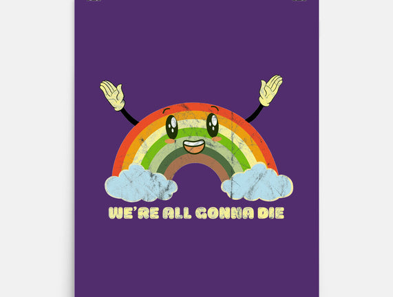 We're All Gonna Die