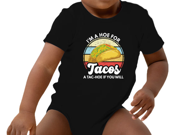 I'm a Hoe for Tacos
