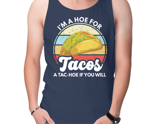 I'm a Hoe for Tacos