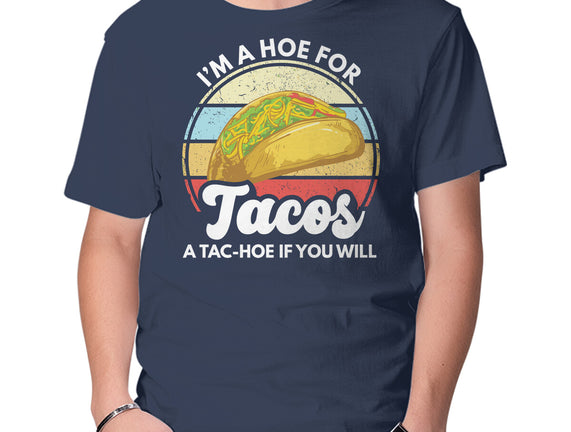 I'm a Hoe for Tacos
