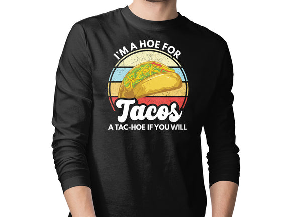 I'm a Hoe for Tacos