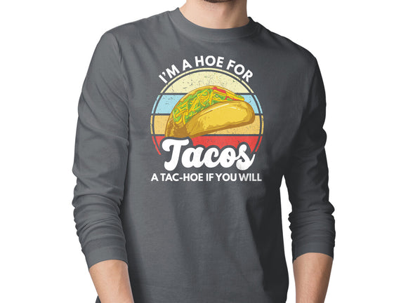 I'm a Hoe for Tacos
