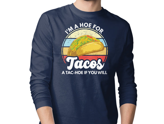 I'm a Hoe for Tacos