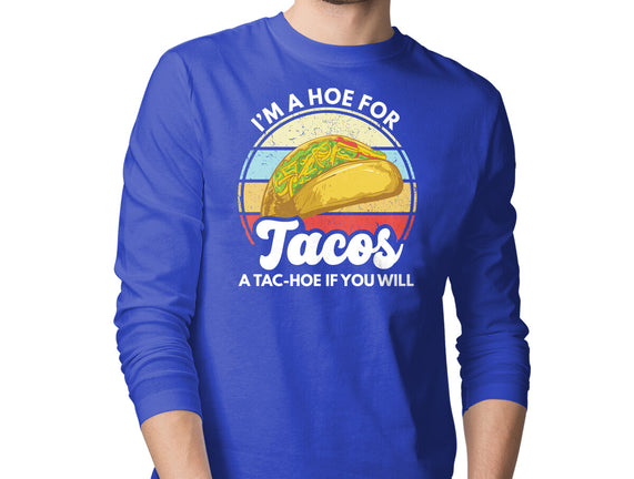 I'm a Hoe for Tacos