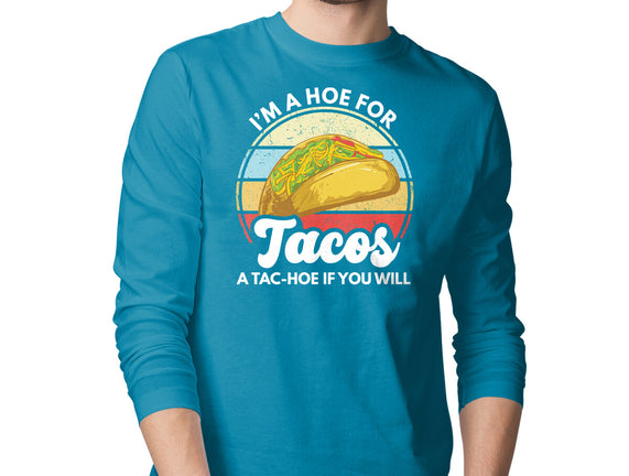 I'm a Hoe for Tacos