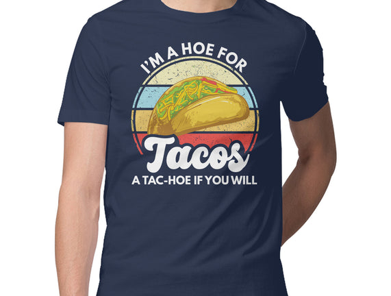 I'm a Hoe for Tacos