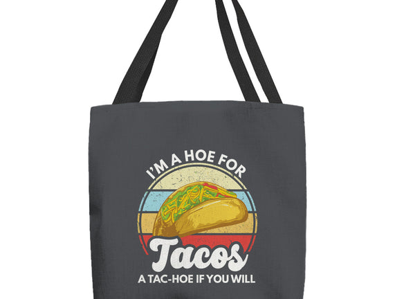 I'm a Hoe for Tacos