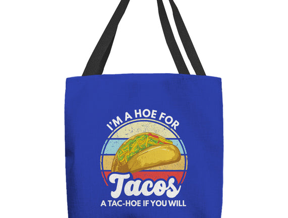 I'm a Hoe for Tacos