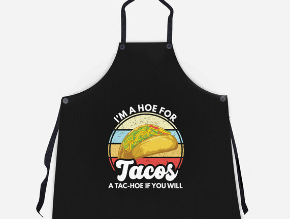 I'm a Hoe for Tacos