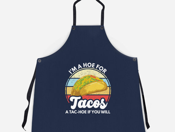 I'm a Hoe for Tacos