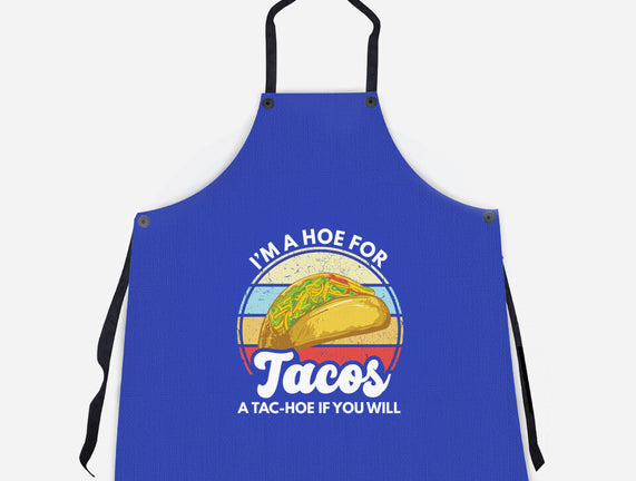 I'm a Hoe for Tacos
