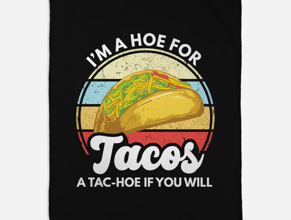I'm a Hoe for Tacos