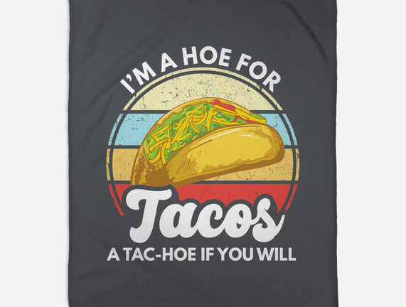I'm a Hoe for Tacos