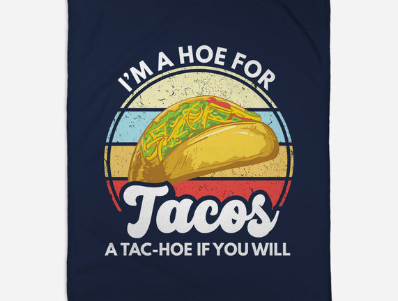 I'm a Hoe for Tacos