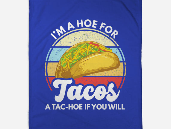 I'm a Hoe for Tacos