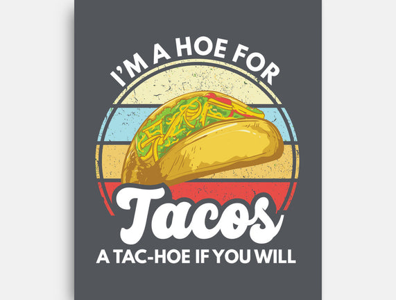 I'm a Hoe for Tacos