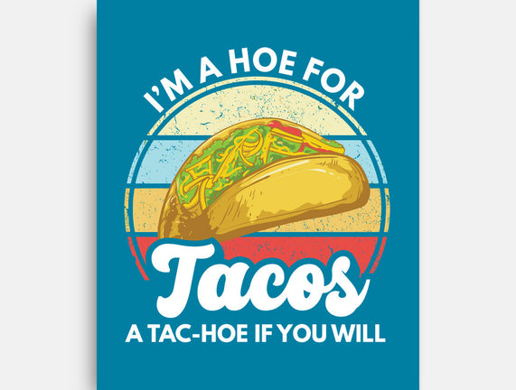 I'm a Hoe for Tacos