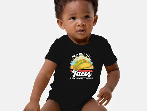 I'm a Hoe for Tacos