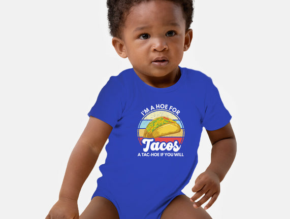 I'm a Hoe for Tacos