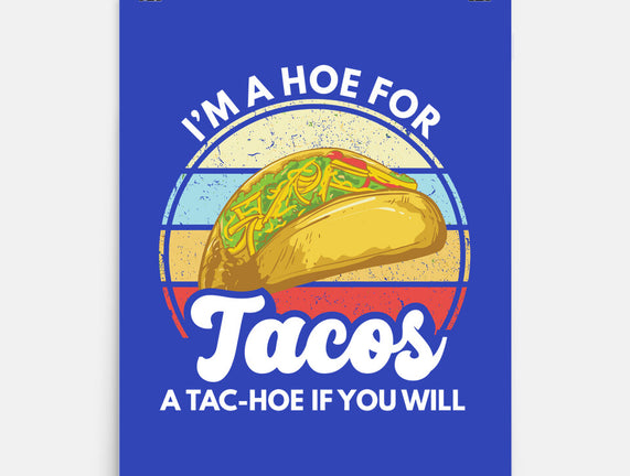 I'm a Hoe for Tacos
