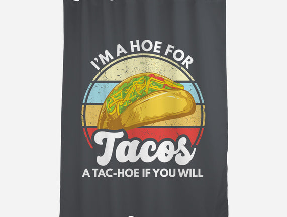 I'm a Hoe for Tacos