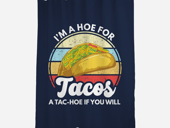 I'm a Hoe for Tacos