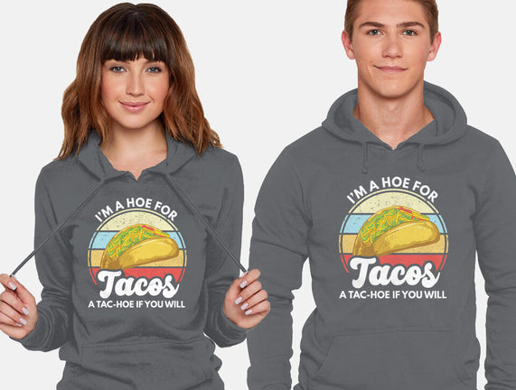 I'm a Hoe for Tacos