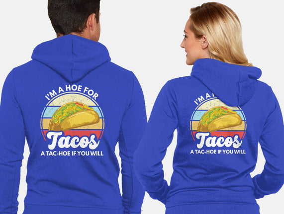 I'm a Hoe for Tacos