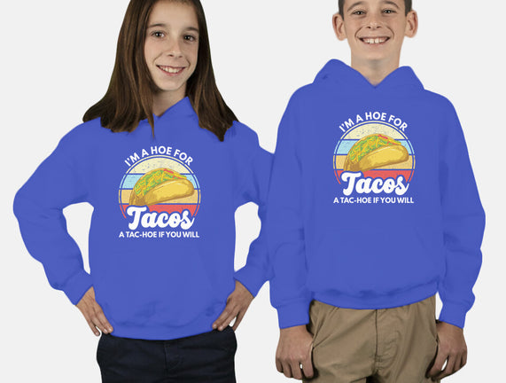 I'm a Hoe for Tacos