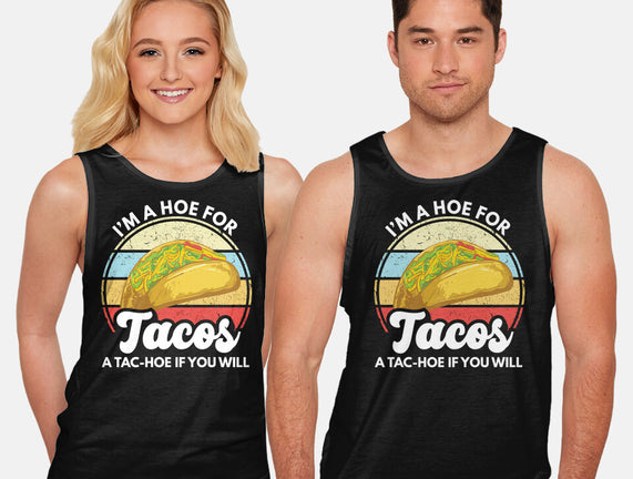 I'm a Hoe for Tacos