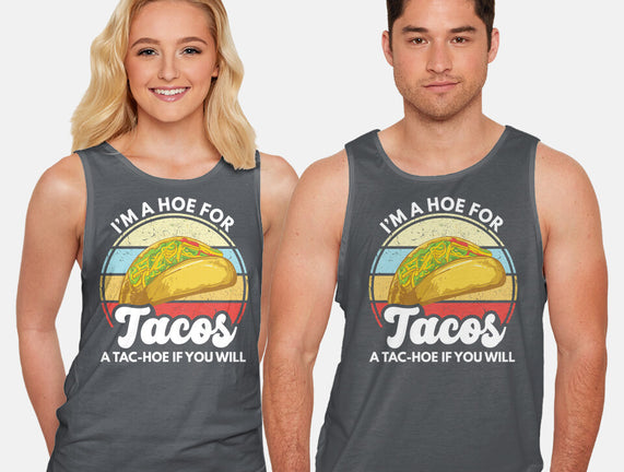 I'm a Hoe for Tacos