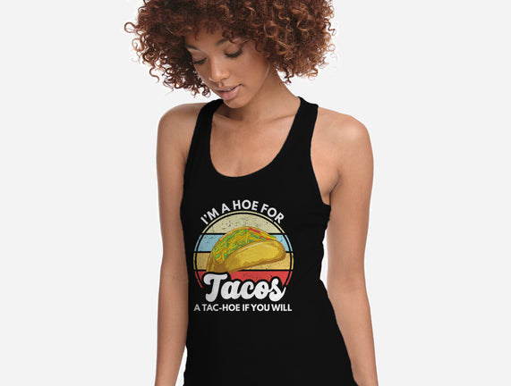 I'm a Hoe for Tacos