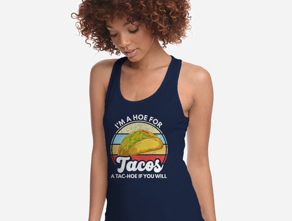 I'm a Hoe for Tacos