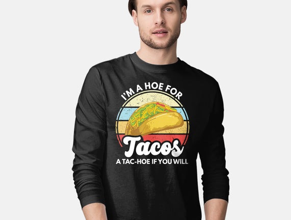 I'm a Hoe for Tacos