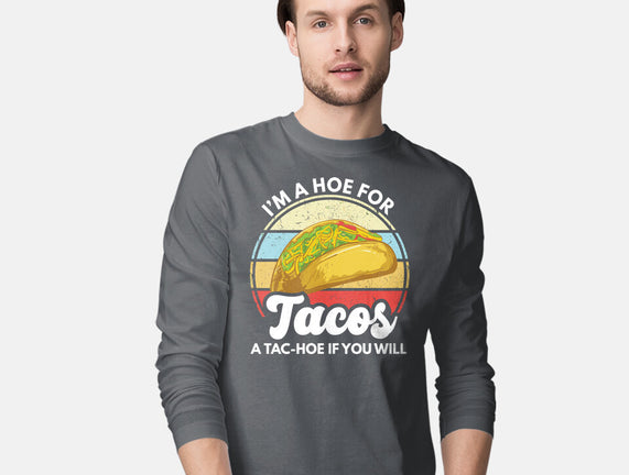 I'm a Hoe for Tacos