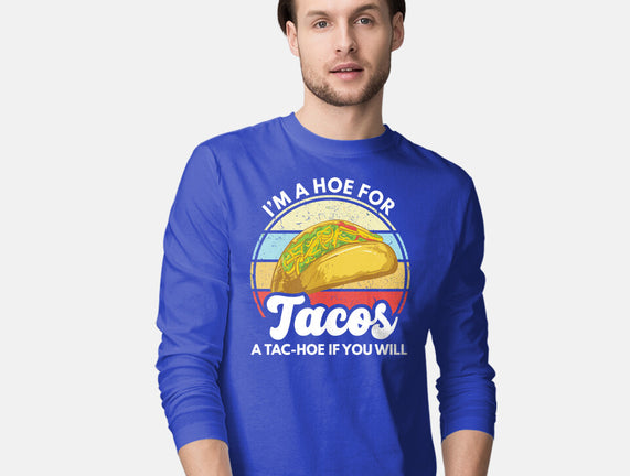I'm a Hoe for Tacos