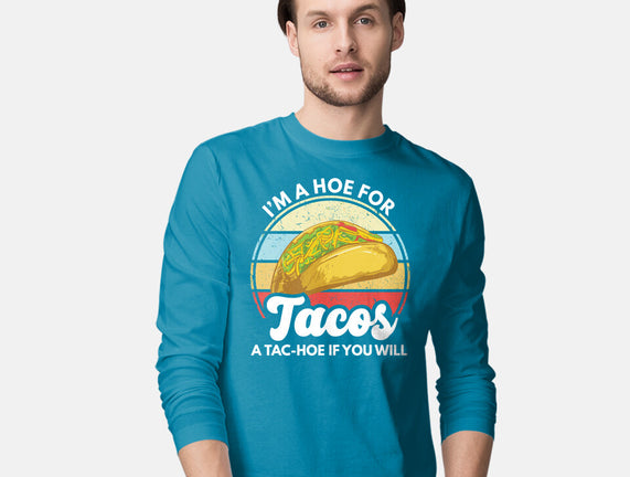I'm a Hoe for Tacos