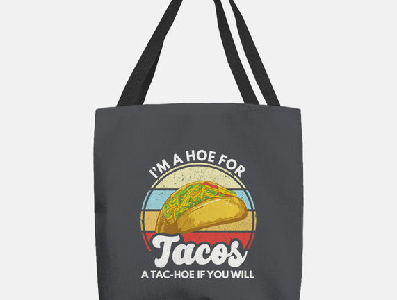 I'm a Hoe for Tacos