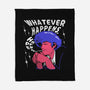 Whatever Happens-none fleece blanket-estudiofitas