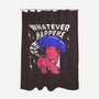 Whatever Happens-none polyester shower curtain-estudiofitas
