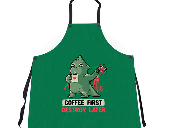 Coffee First Destroy Later