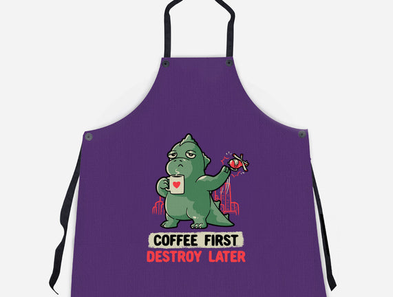 Coffee First Destroy Later