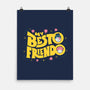 My Besto Friendo-none matte poster-RegLapid