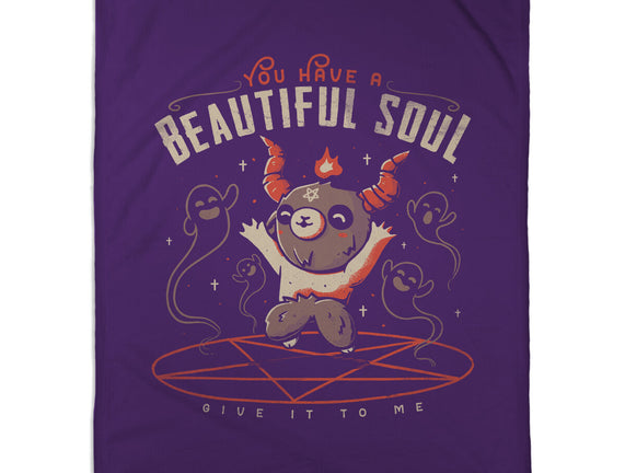 You Have a Beautiful Soul