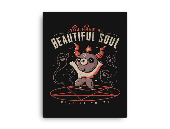 You Have a Beautiful Soul