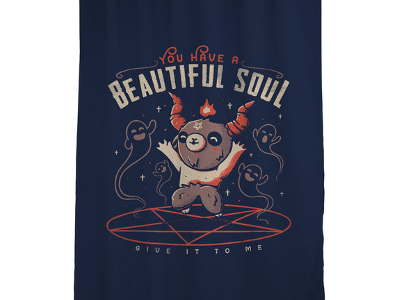 You Have a Beautiful Soul